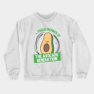 Proud Member Of The Avocado Generation Crewneck Sweatshirt